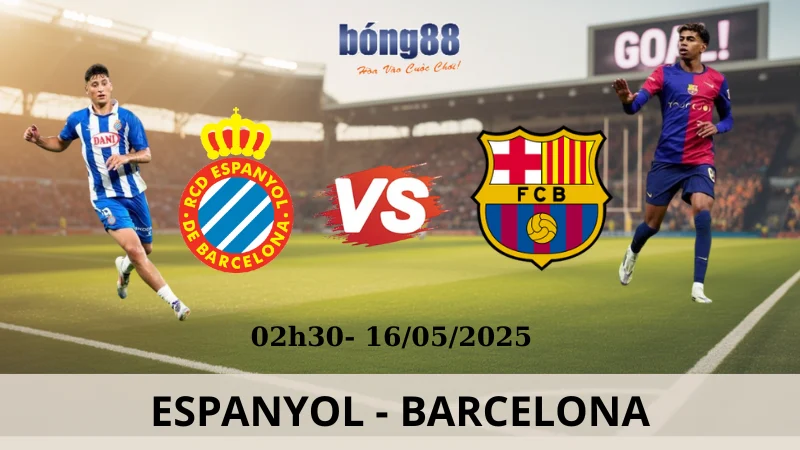 Tỷ Lệ Kèo La Liga - Espanyol vs Barcelona 16/05/2025 Tỷ Lệ Kèo La Liga - Espanyol vs Barcelona 16/05/2025