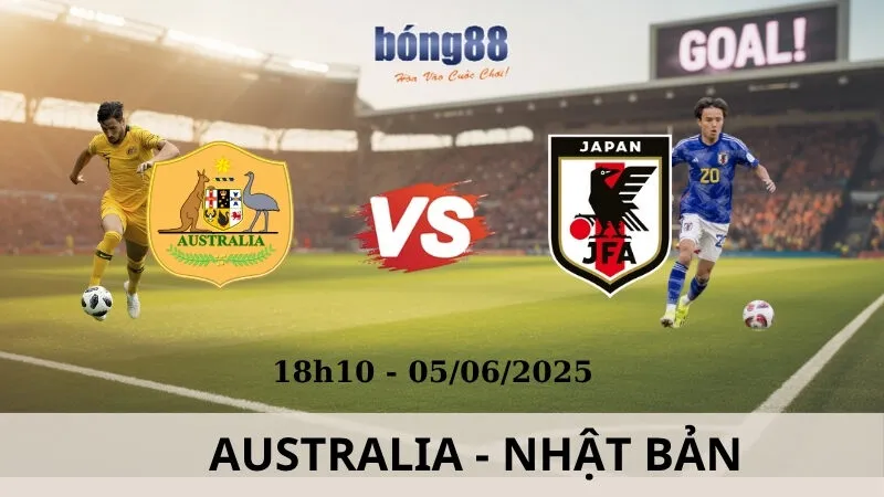 Nhận Định Bóng Đá - Australia vs Nhật Bản 05/06/2025